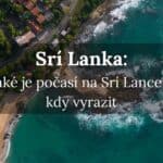 Jaké je počasí na Srí Lance?