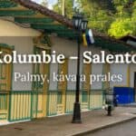 Salento - kolumbie: palmy káva a prales