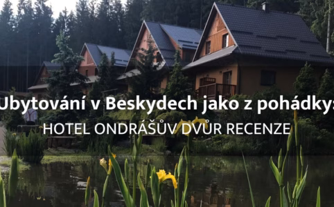 Wellness hotel Ondrášův dvůr recenze: Ubytování v Beskydech jako z pohádky