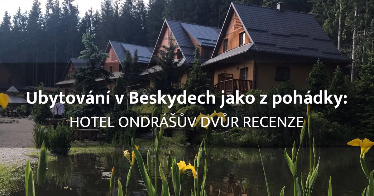 Wellness hotel Ondrášův dvůr recenze: Ubytování v Beskydech jako z pohádky