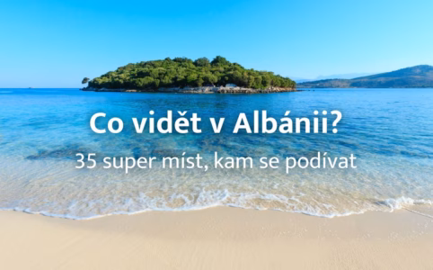 Co vidět v Albánii?