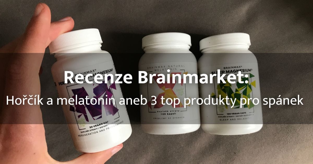 Recenze Brainmarket: Hořčík a melatonin aneb 3 top produkty pro spánek nejen na cestách