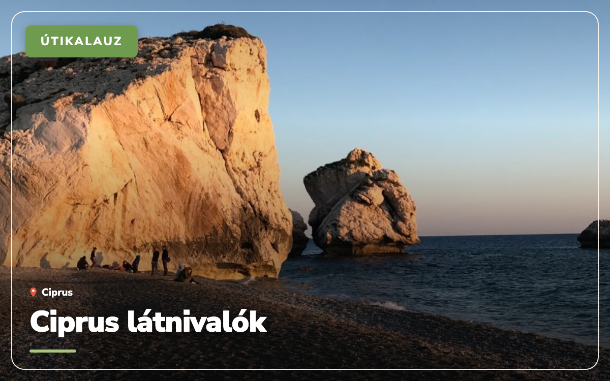 Ciprus látnivalók: 38 hely, amit érdemes megnézni Cipruson