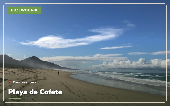 Playa de Cofete (Fuerteventura): jak dojechać i na co uważać