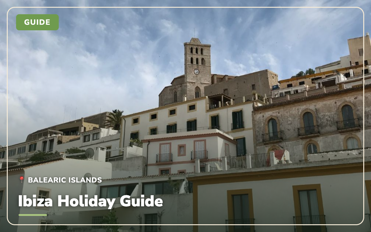 Ibiza Holiday Guide: Where to Stay, When to Go and Budget