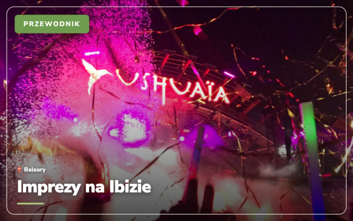 Imprezy na Ibizie 2026: kluby, ceny biletów i sezon