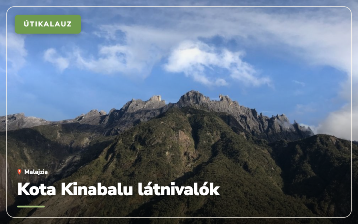 Kota Kinabalu látnivalók: 20 tipp Borneó kapujában