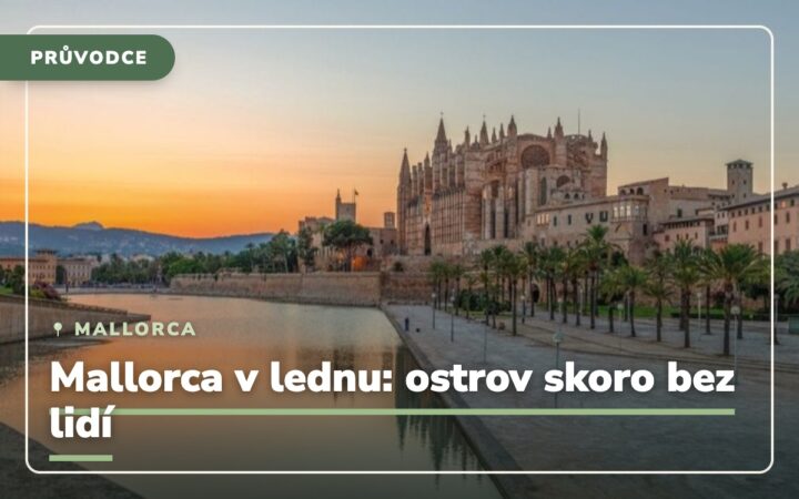 Mallorca v lednu aneb jak si užít tento ostrov skoro sami a bez lidí