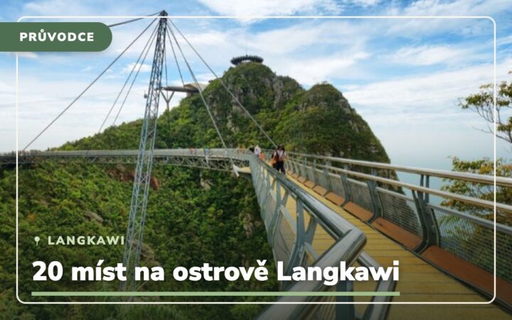Ostrov Langkawi Malajsie: Tropický ráj, vodopády, hory a 20 míst, co vidět