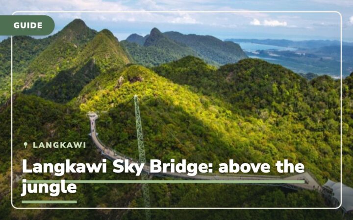 Langkawi Sky Bridge: The highest point in the jungle of Langkawi Island