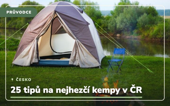 25 tipů na nejhezčí kempy v ČR, kam si zajet