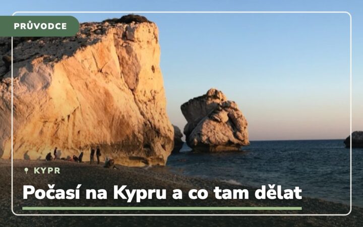 Počasí Kypr: Jaké je počasí na Kypru a co tam dělat podle ročního období