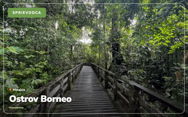 Ostrov Borneo: 11 zážitkov, čo na dovolenke robiť
