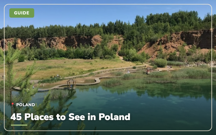What to See in Poland: 45 of the Most Beautiful Places (Not Just the Coast)