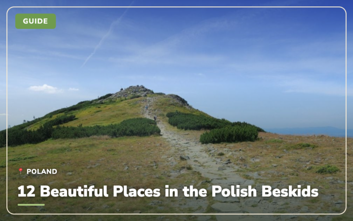 The Polish Beskids: 12 Beautiful Places Worth the Hike