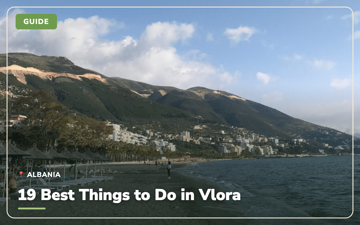 19 Best Things to Do in Vlora