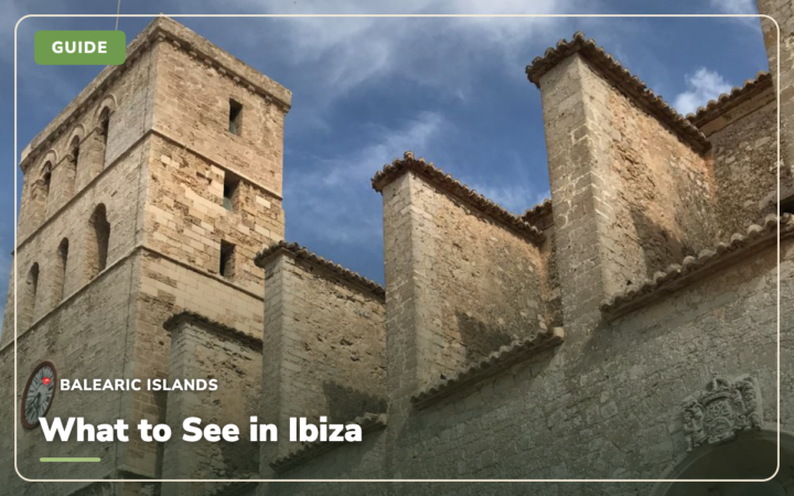 What to See in Ibiza: 16 Unmissable Places, Beaches and Views