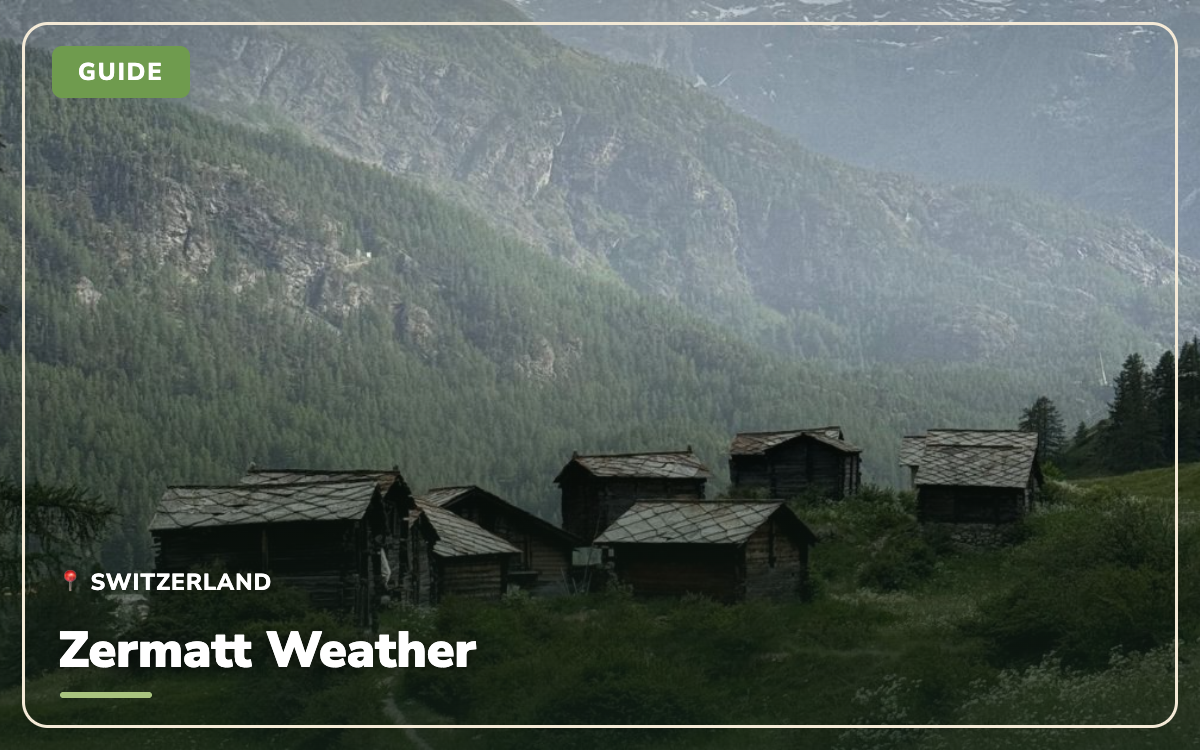 Zermatt Weather: When to Go, Month by Month (2026)